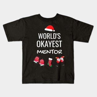 World's Okayest Mentor Funny Tees, Funny Christmas Gifts Ideas for a Mentor Kids T-Shirt